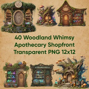 May include: A selection of whimsical apothecary shopfront designs. The image shows several fantasy-themed buildings with wooden doors, shelves filled with colourful bottles, and abundant greenery. Text on the image reads "40 Woodland Whimsy Apothecary Shopfront Transparent PNG 12x12".