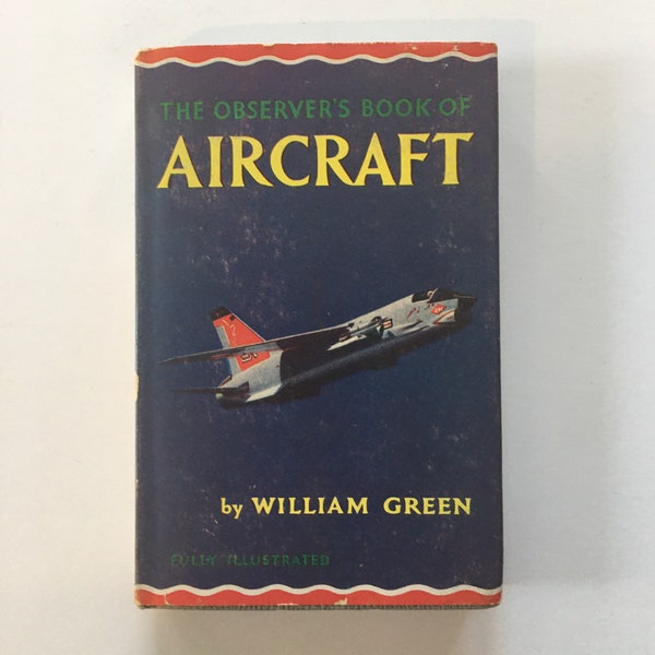 Vintage the Observer’s Book of Aircraft guide book Directory Fredrick  Warne & Co. Ltd  1960s by William Green