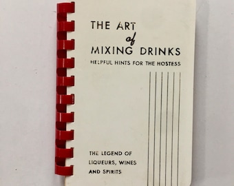 Vintage book the Art of Making Drinks Helpful hints for the Hostess cocktails wine bar recipe book