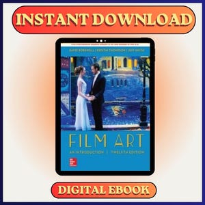 May include: A digital ebook titled "Film Art: An Introduction, Twelfth Edition" displayed on a tablet. The cover art features a couple holding hands in front of a blue and yellow cityscape. The words "Instant Download" and "Digital Ebook" are displayed.