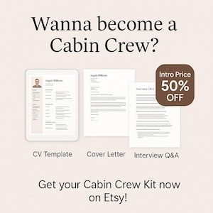 Può includere: Un'immagine che mostra un modello di CV su un tablet, una lettera di presentazione e documenti di domande e risposte del colloquio. Il testo recita "Wanna become a Cabin Crew?" e "Get your Cabin Crew Kit now on Etsy!" Un'etichetta marrone dice "Intro Price 50% OFF".