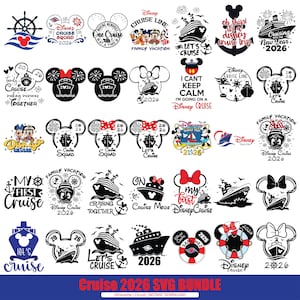 May include: A collection of Disney cruise-themed SVG designs. The designs include Mickey Mouse ears, cruise ships, and text such as "Cruise Squad 2026" and "Let's Cruise". The color palette is primarily black, white, red, and blue.