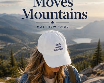 Faith Moves Mountains Embroidered Dad Hat | Minimalist Christian Apparel