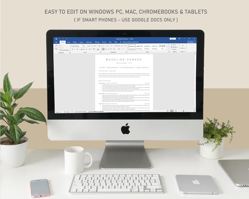 May include: A desktop computer displaying a resume template titled "MADELINE PARKER" in a Word document. The screen is surrounded by a white keyboard, a white mug, a smartphone, a small laptop, and potted plants. Text at the top reads "EASY TO EDIT ON WINDOWS PC, MAC, CHROMEBOOKS & TABLETS (IF SMART PHONES - USE GOOGLE DOCS ONLY)".