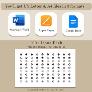 May include: An image with the text "You'll get US Letter & A4 files in 3 formats:" and icons for Microsoft Word, Apple Pages, and Google Docs. Below, the text "100+ Icons Pack" is displayed, along with a grid of black and white icons. The text "Just contact us if you need another one!" is at the bottom.