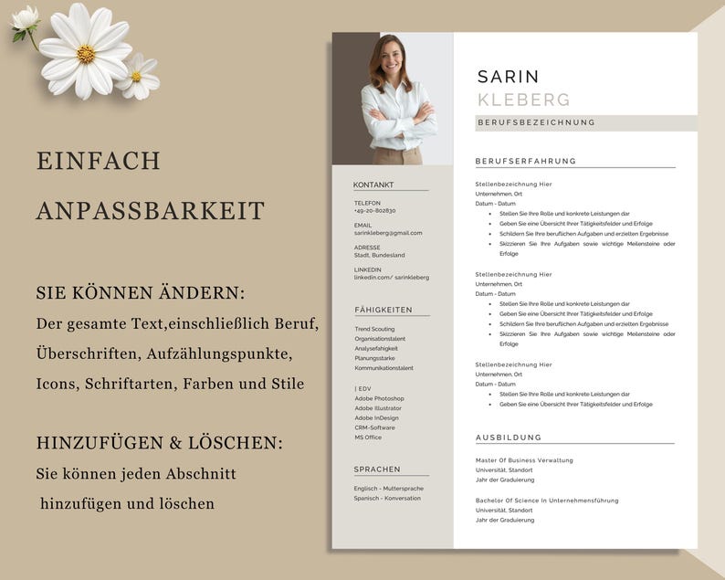 May include: A resume template with a photo of a woman, featuring sections for contact information, skills, and experience. The design is in neutral tones with text in black and gray. The text includes the words "Einfach Anpassbarkeit" and "Sie K&ouml;nnen &Auml;ndern".