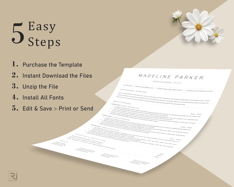 May include: A white resume template with the name "Madeline Parker" at the top. The image includes the steps: Purchase the Template, Instant Download the Files, Unzip the File, Install All Fonts, and Edit & Save > Print or Send. White flowers are in the top right corner.