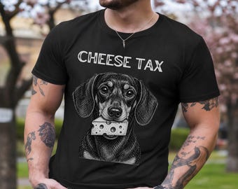 Cheese Tax Dachshund T-Shirt,  Funny Dachshund Gift, Grunge Comfort Colors Shirt