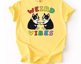 Weird Vibes Boston Terrier TShirt Rainbow Retro Graphic Tee Boston Terrier Mom Shirt Deadpan Humor Funny
