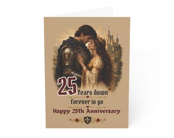 Biglietto romantico medievale per il 25° anniversario 25 anni passati, per sempre insieme Cavaliere medico Principessa Fiaba Biglietto