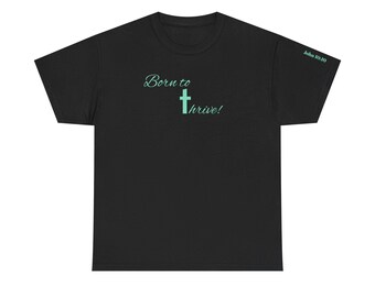 Maglietta cristiana in cotone pesante - Nata per prosperare, maglietta motivazionale, abbigliamento casual, regalo per lei/lui, abbigliamento ispiratore, abbigliamento religioso