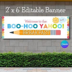 May include: A rectangular banner, approximately 2 feet high and 6 feet wide, with the text "2' x 6' Editable Banner." The banner features the words "Welcome to the BOO-HOO YAHOO! BREAKFAST" in colorful letters, with a pencil graphic. A Canva logo is visible.