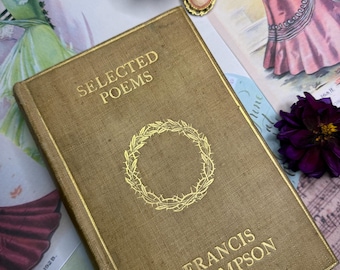 Edwardian hardback book: Selected Poems of Francis Thompson 1908 Inscription writing from 1945.