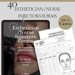 May include: A digital tablet displays forms for estheticians and nurses, including treatment records and facial treatment forms. The image also shows an appointment cancellation policy form and the text "Edit in Canva."