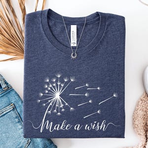 Make a Wish Shirt Dandelion T-Shirt with Saying Gift for Women Positive Mindset Shirt Nature Make a Wish Inspirational Shirt