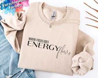 Sweat-shirt à slogan spirituel et minimaliste, pull pleine conscience et amour de soi, cadeau, tenue de yoga : Là où se porte l’attention, l’énergie afflue