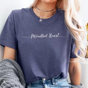 Spiritual T-Shirt Mindful Heart Shirt Mindfulness Shirt Positive Mindset Gift Self-love Shirt Yoga Boho Shirt Women