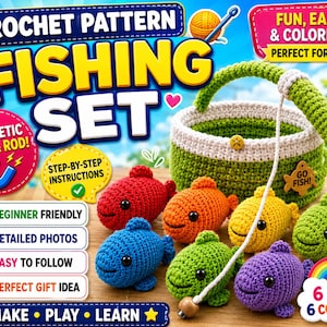 May include: A crochet pattern for a fishing set featuring a green basket and six colorful fish in red, orange, yellow, light green, blue, and purple. The set includes a fishing rod with a magnetic tip and a white string. Text includes CROCHET PATTERN FISHING SET, FUN, EASY & COLORFUL, MAGNETIC FISH & ROD, and 6 FISH 6 COLORS.