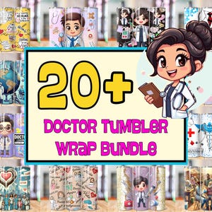 May include: A collection of over twenty doctor-themed tumbler wraps. The designs include cartoon doctors, medical symbols, and text like "Trust Me" and "Medicine." The wraps are in various colors, including blue, yellow, and purple.