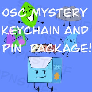May include: A blue graphic with the text "OSC MYSTERY KEYCHAIN AND PIN PACKAGE!" featuring cartoon characters including a leaf, rock, water droplet, and a box of "TINY TACOS". The background is a solid blue color.