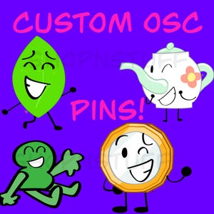 May include: A purple background with the text "CUSTOM OSC PINS!" in pink. The image shows four cartoon characters: a green leaf, a white teapot with a flower, a green figure, and a gold coin with a white face.