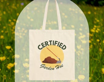 Certified Garden Hoe Tote Bag | Funny Plant Lover Gift