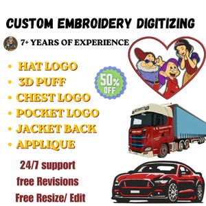 May include: Image promoting custom embroidery digitizing services. Includes examples of embroidery on a heart-shaped patch with Snow White and the Seven Dwarfs, a semi-truck, and a red sports car. Text highlights services like hat logos, 3D puff, and jacket backs.