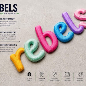 May include: The word rebels is spelled out in individual 3D puff embroidered letters in yellow, mint green, hot pink, blue, purple, and light pink. The text REBELS PATCHES BY STITCH appears at the top left with three circular detail images.