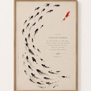 May include: A framed wall art print on a beige background featuring a school of black ink-style fish swimming in a curve, with one red fish swimming in the opposite direction. The text reads: BUT BE TRANSFORMED BY THE RENEWAL OF YOUR MIND, THAT BY TESTING YOU MAY DISCERN WHAT IS THE WILL OF GOD, WHAT IS GOOD AND ACCEPTABLE AND PERFECT. ROMANS 12:2. DO NOT BE CONFORMED TO THIS WORLD.