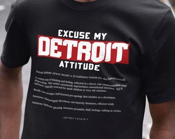Excuse My Detroit Attitude T-Shirt, Bold City Pride Graphic Tee