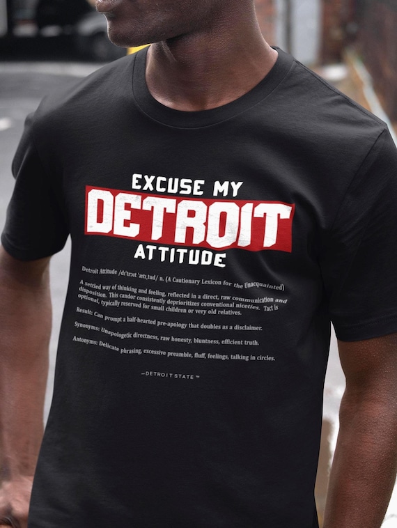 Excuse My Detroit Attitude T-Shirt - Detroit State™