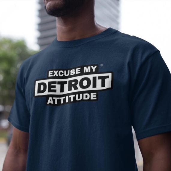 Excuse My Detroit Attitude T-Shirt, Minimalist Streetwear Apparel
