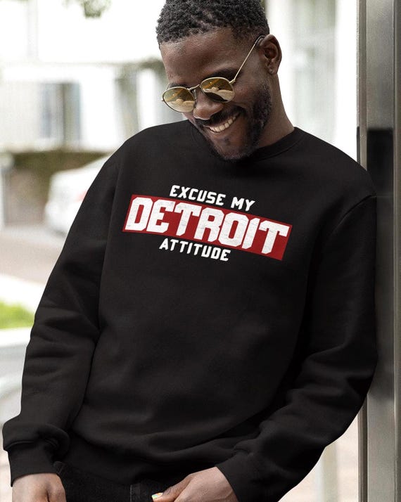 Excuse My Detroit Attitude Sweatshirt - Front and Back - Detroit State™