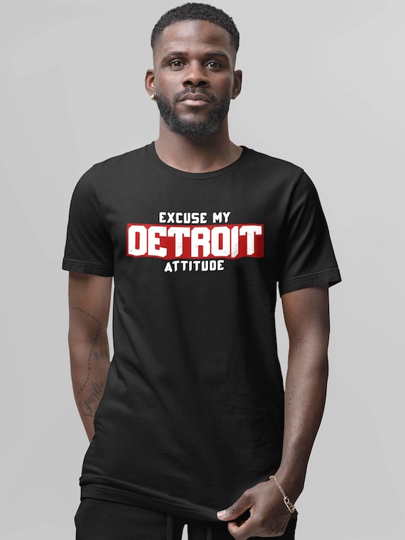 Excuse My Detroit Attitude T-Shirt - Front and Back - Detroit State™