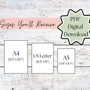 May include: Image showing three paper sizes: A4 (8.3" x 11.7"), US Letter (8.5" x 11"), and A5 (5.8" x 8.3"). The text "Sizes You'll Receive" is above the paper sizes, and a green starburst graphic with "PDF Digital Download" is to the right.