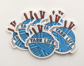 Yarn Life Sticker, Vinyl Sticker, Water-proof sticker, Bumper Sticker, Water Bottle Sticker, Yarn Sticker, Crochet Sticker, Knitting Sticker