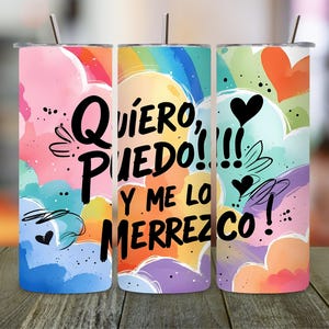 Inspirational Spanish Tumbler Wrap: Quiero Puedo Y Me Lo Merrezco (Digital Download PNG)