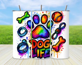 Dog Life Tumbler Wrap PNG: 20oz Skinny Tumbler Design (Digital Download)