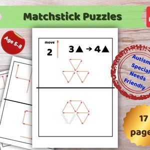 May include: A printable PDF of matchstick puzzles for ages 5-8. The pages feature matchstick arrangements that form shapes and mathematical problems. The cover includes the text "Matchstick Puzzles" and "Autism & Special Needs Friendly."