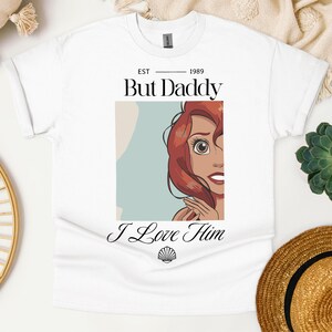 But Daddy I Love Him Comfort Colors Shirt, Disney Family Trip Shirt, Magic Kingdom, Little Mermaid Shirt, Ariel Shirt, Disney Princess Shirt