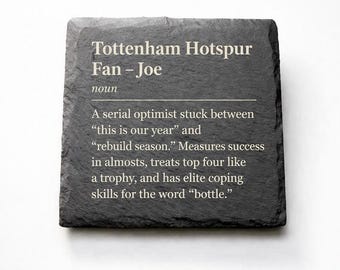 Personalised Tottenham Slate Coaster Funny Football Gift for Spurs Fan Custom Name Coaster Birthday Gift for Him Football Lover Gift