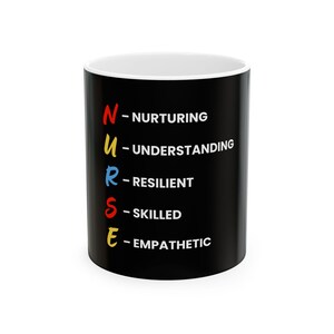 Nurse Appreciation Ceramic Mug - Perfect Gift for Healthcare Workers, Coffee/Tea Lover, Nurse Week, Birthday, Motivational Quote