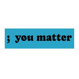 you matter, Inspirational Bumper Stickers, You Matter, Motivational Car Decals, Self-Care Reminder Stickers, Positive Vibes Decor