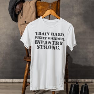 Train Hard Fight Harder Infantry Shirt | 11B Strong Tactical Statement Tee for Army Grunts, Proud Infantry MOS Gift for Soldiers, Veterans