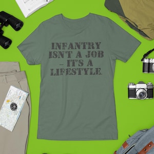 Infantry Isnt a Job Its a Lifestyle Shirt | 11B Army Pride Tee for Grunts, Military-Style Shirt for Soldiers and Veterans