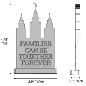 May include: A gray, architectural-themed decorative piece with the text "FAMILIES CAN BE TOGETHER FOREVER." It is 4.75 inches tall, 2.91 inches wide, and 0.63 inches thick.