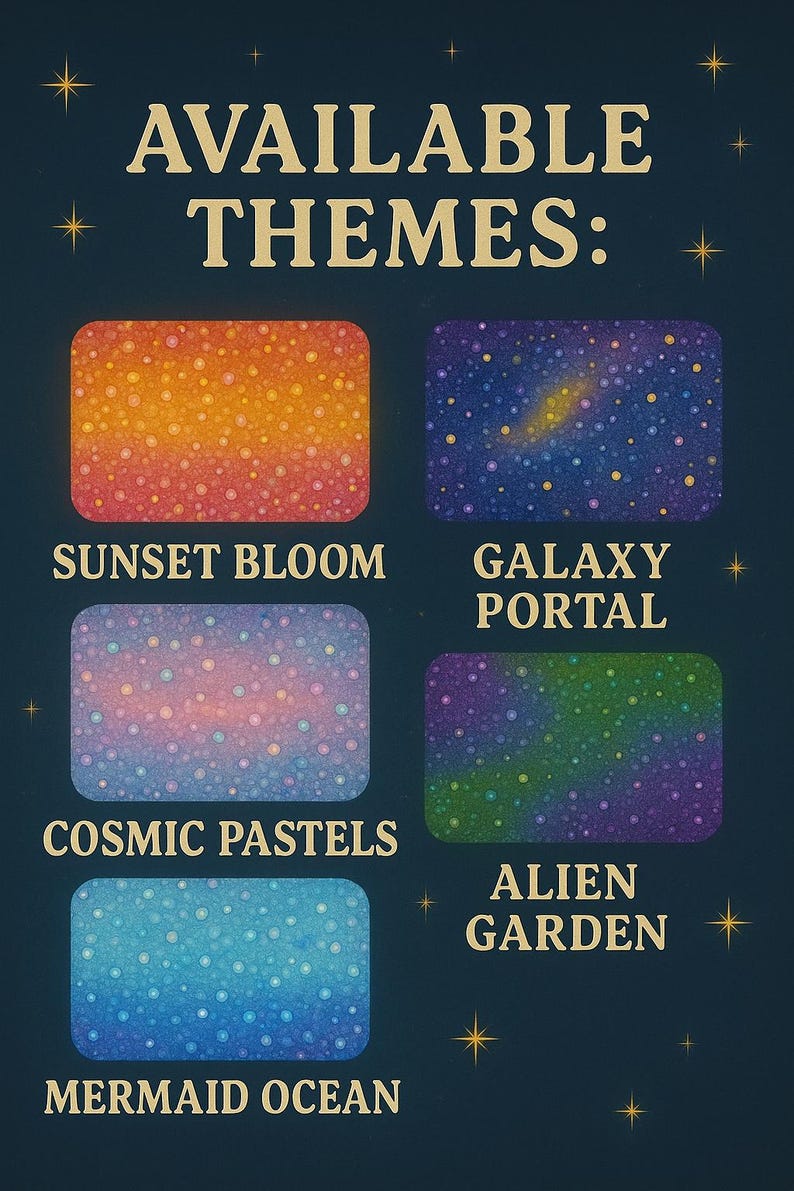 May include: A dark blue informational graphic titled AVAILABLE THEMES featuring five rectangular swatches with dotted patterns: orange Sunset Bloom, purple Galaxy Portal, pink Cosmic Pastels, green Alien Garden, and blue Mermaid Ocean.