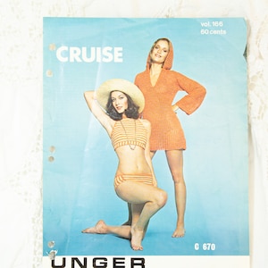 May include: A vintage crochet pattern booklet featuring two women wearing crocheted garments. The cover features the text "CRUISE" and "vol. 166 60 cents" and "C 670".
