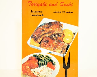 Japanese Cookbook Teriyaki And Sushi 1971