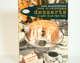 Book Of Delectable Desserts Good Housekeeping Cookbook Vintage 1958